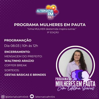 Programa Mulheres em Pauta - 9ª Edição